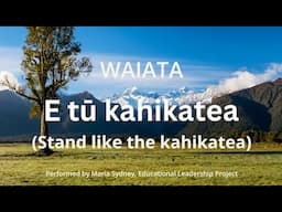 E tu kahikatea WAIATA