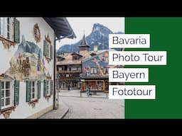 Bavaria, Germany Photo Tour - Bayern Fototour 🥨