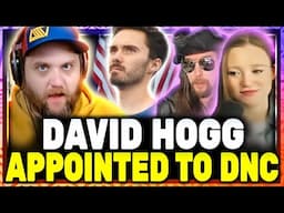 David Hogg Appointed to DNC! w/ Styx & Hannah Claire