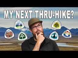 My Next BIG Thru Hike - 2025 Adventure Plans!