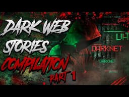 40 Dark Web Stories | Compilation Part 1