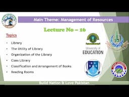 Lecture 16 | Library, its Utility, Organization, Classification, Arrangement & Reading rooms|