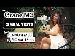 Zhiyun Crane M3 Gimbal TEST w/ Canon M50 & Sigma 16mm