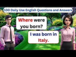 100 Daily Use English Questions and Answers | English Conversation for Beginners