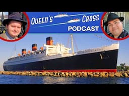 Legacy of RMS Queen Mary | Queen's Cross Podcast | Ep 1