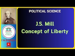 J.S. Mill | Concept of Liberty | Individualism  | M.A. Political Science| WB SET/UGC NET| WBCS