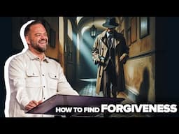 How to Find Forgiveness | Ryan Visconti