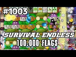 Plants vs Zombies Survival Endless 100000 Flags Part 1003 | 20040 - 20060 Flags