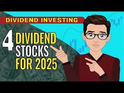 4 Dividend Stocks I'm Buying for 2025! | DIVIDEND INVESTING