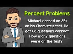 Solving a Percent Problem | Example 2 | Math with Mr. J