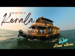 Our 360 trip to Kerala // Shot on Insta 360 RS