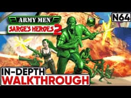 Army Men: Sarge's Heroes 2 In-Depth N64 Walkthrough