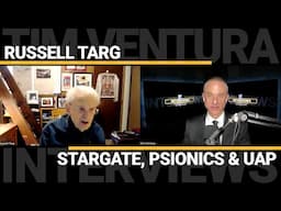 Russell Targ - Stargate, Psionics & UAP