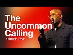 The Uncommon Calling