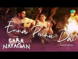 Enna Ponnu Da - Audio Song | Saba Nayagan | Ashok Selvan, Megha Akash | Leon Jam