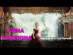 Unlocking the Depths of Anna Karenina - In-Depth Analysis & Insights