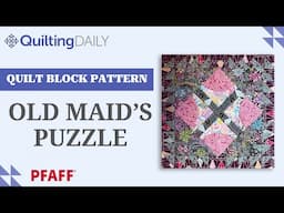 Free Quilt Block Pattern_Old Maid’s Puzzle