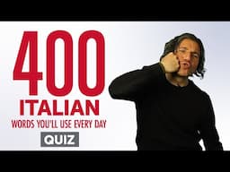 Quiz | 400 Italian Words You'll Use Every Day - Basic Vocabulary #80