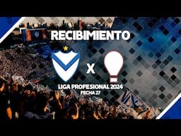 RECIBIMIENTO | Velez 2 Vs Huracán 0 | Liga Profesional 2024 | Fecha 27