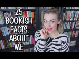 weird booktube comments, bookish attire, and I own too many books | 25 (More) Bookish Facts About Me