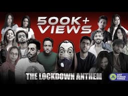 The Lockdown Anthem Ft. Aparkshakti, Ayush, Ahsaas, Barkha and more| Money Heist | Just Human Things