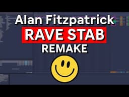 This Remake Was Hard!  -  Alan Fitzpatrick Tech House Rave Stab