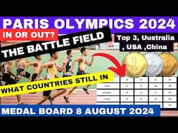 COUNTRIES IN OR OUT IN  PARIS OLYMPICS 2024 MEDAL TALLY AUGUST 8  2024 UPDATE