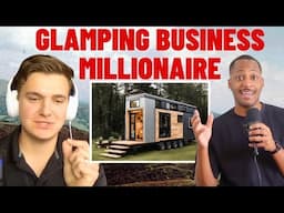 20-year-old tiny home builder has a glamping business empire