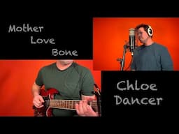 Mother Love Bone "Chloe Dancer" Tribute