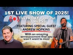 Jan 31 - 2pm PST - FIRST RKM LIVE SHOW FOR 2025 w/ Andrew Hopkins