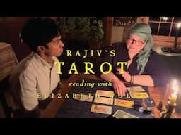 RAJIV'S TAROT READING - with Elizabeth Wolff