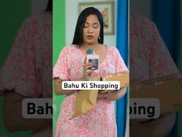 Bahu Ki Shopping - Sasu Maa Nikli Chalak | Shruti Arjun Anand