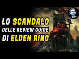 LO SCANDALO DELLE REVIEW GUIDE DI ELDEN RING