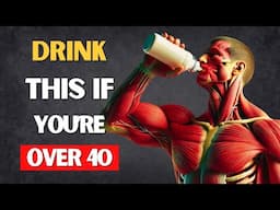 THE ONLY 8 DRINKS YOU NEED AFTER 40 TO GAIN MUSCLE MASS