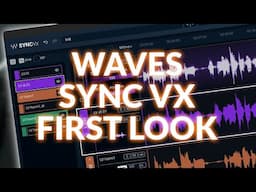 Waves Sync Vx - We Take Our First Look