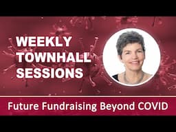 Coronavirus Townhall: Andrea Kihlstedt on Future Fundraising