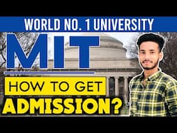 Cracking the Code: A Step-by-Step Guide to MIT Admission for Indians !