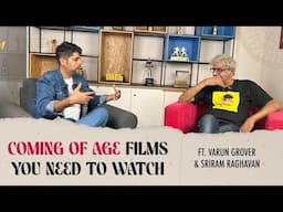 Sriram Raghavan x Varun Grover | Coming of Age Films