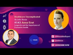 143 Longevity and the Importance of Preventive Health by Dr. Anna Erat