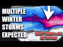 Multiple High Impact Winter Storms Expected! Heavy Snow & Ice..