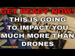 GET READY NOW! This Will Affect You Much More Than Drones But It's Not Being Talked About