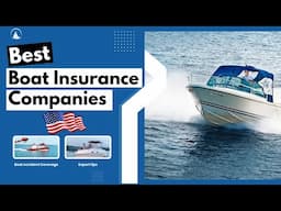 Top 5 Boat Insurance Companies USA 🇺🇸 | 🛥️ Protect Your Boat Today!