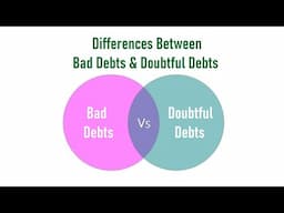 Differences Between Bad Debts and Doubtful Debts