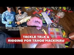 Lake Tahoe Mackinaw Tackle Talk