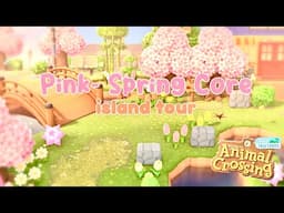 my FOREVER animal crossing ISLAND TOUR 🌸 Pink Fairy-Core Spring-Core Island (ACNH)