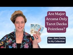 Major Arcana Only Tarot Decks - Powerful or Pointless? + VERY Rare Decks