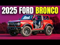 10 Reasons to Get for the 2025 Ford Bronco