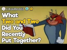 What Two and Two Did You Recently Put Together?