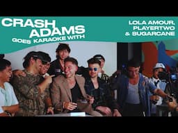 Crash Adams Goes Karaoke with @playertwo_ @thesugarcaneph and @LolaAmourMusic