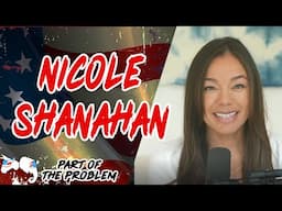 Dave Smith | Nicole Shanahan | Part Of The Problem 1226